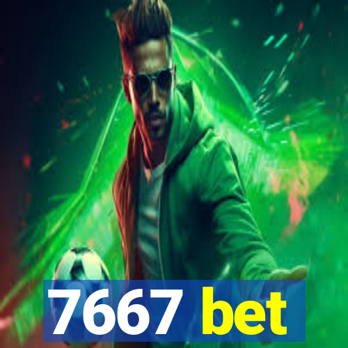 7667 bet